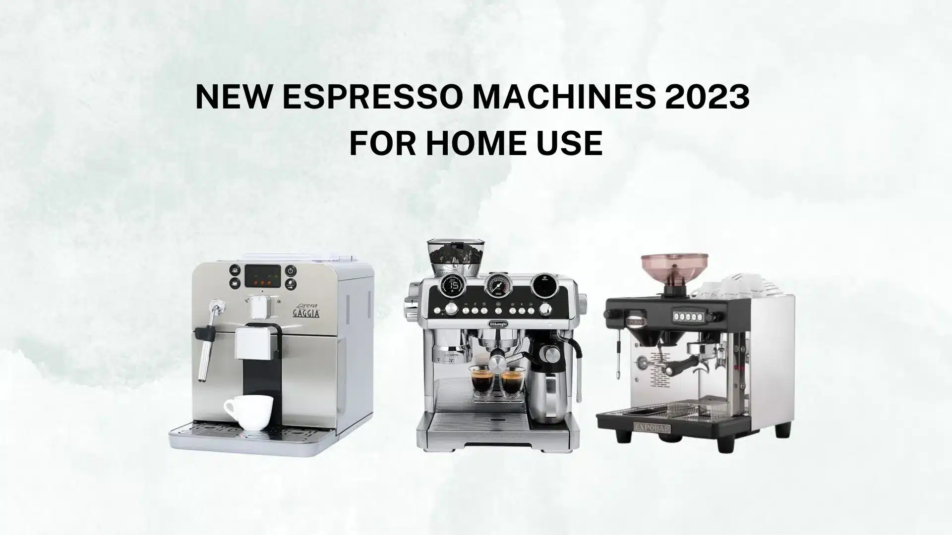 New espresso machines 2023 for home use