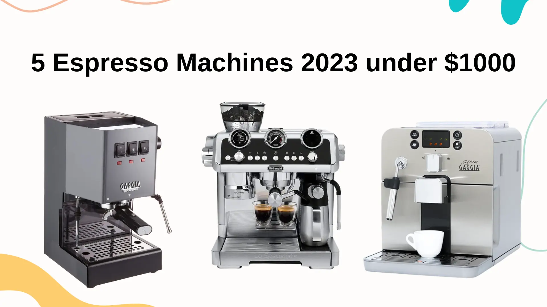 5 Espresso Machines 2023 under $1000